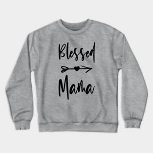 Blessed Mama Crewneck Sweatshirt